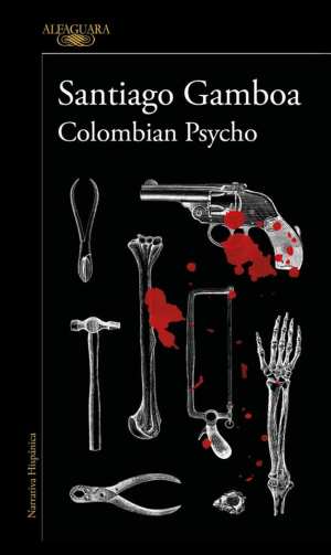 Colombian Psycho de Santiago Gamboa